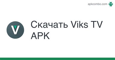 viks apk скачать|Viks TV Apk 1.4.6 Download for Android .